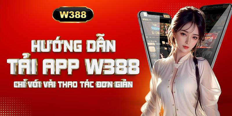Các tính năng nổi bật của app W388